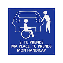 Supstick Autocollants Stickers Handicapé - Personne à mobilité réduite si tu Prends ma Place, Prends Aussi Mon Handicap 