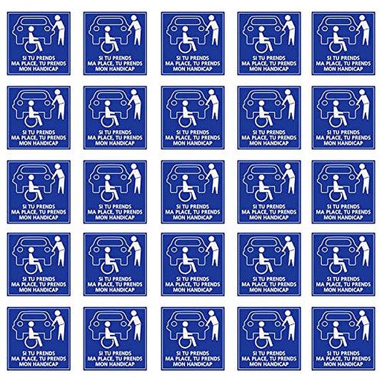 Supstick Lot de 25 Autocollants Stickers Handicapé - Personne à mobilité réduite si tu Prends ma Place, Prends Aussi Mon