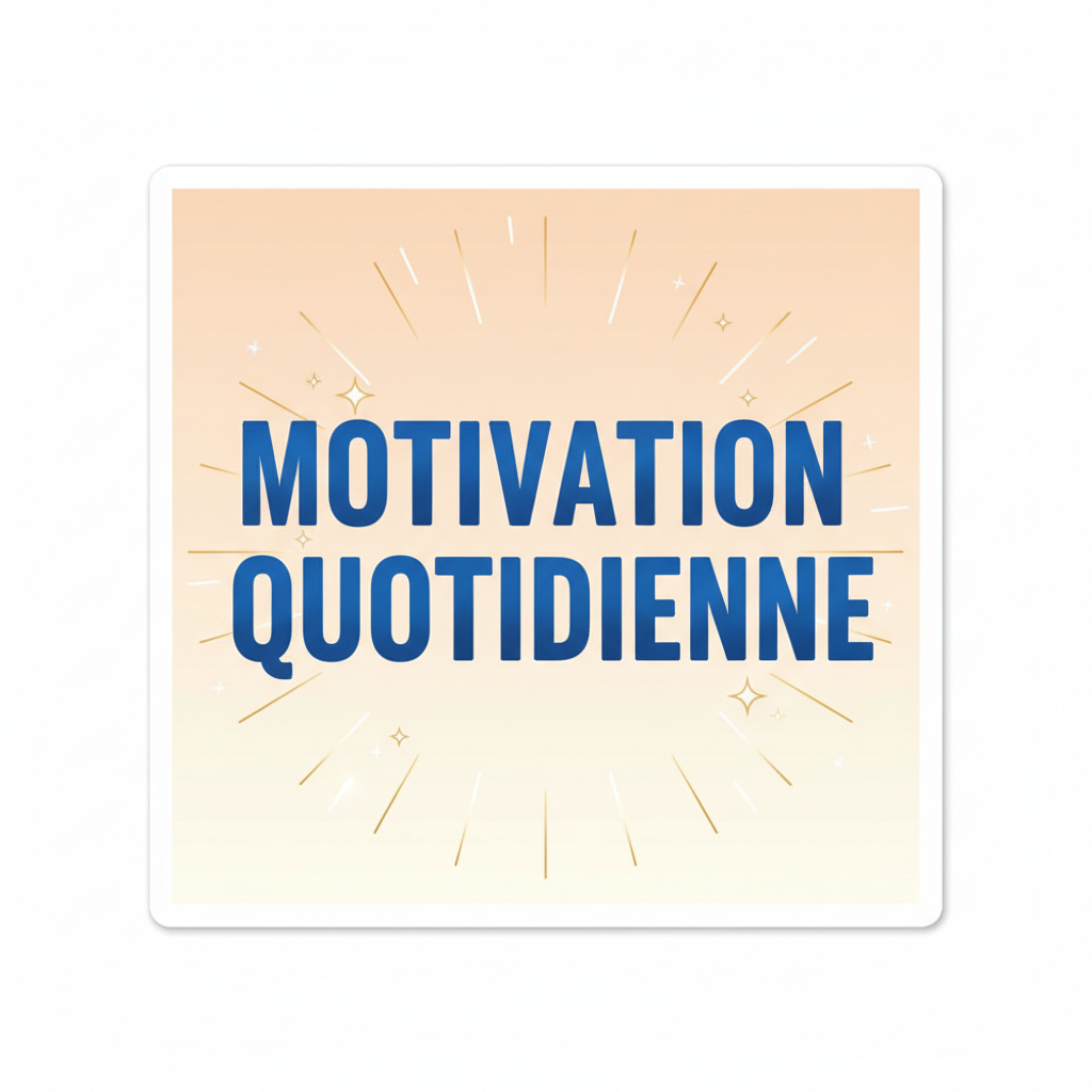 Sticker Motivation Quotidienne - Inspiration Positive