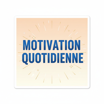 Sticker Motivation Quotidienne - Inspiration Positive