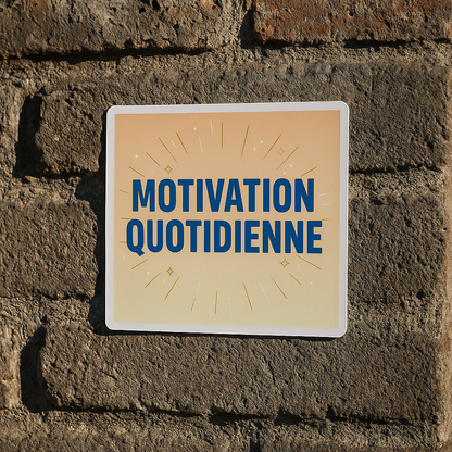 Sticker Motivation Quotidienne - Inspiration Positive