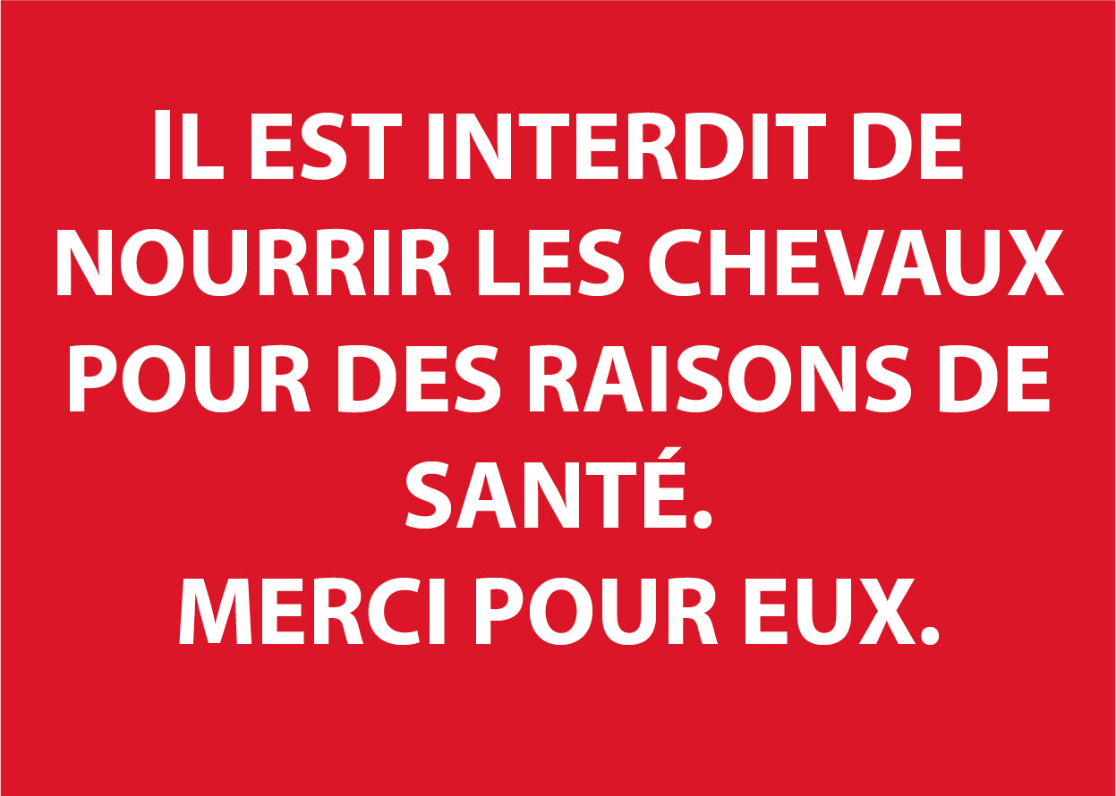 Panneau Il est Interdit de Nourrir Les Chevaux Pour des Raisons de Sécurité Signalisation/Prévention