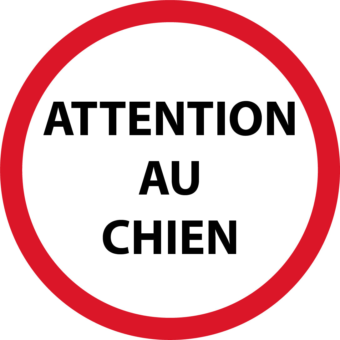 PANNEAU/AUTOCOLLANT DE SIGNALISATION, ATTENTION AU CHIEN