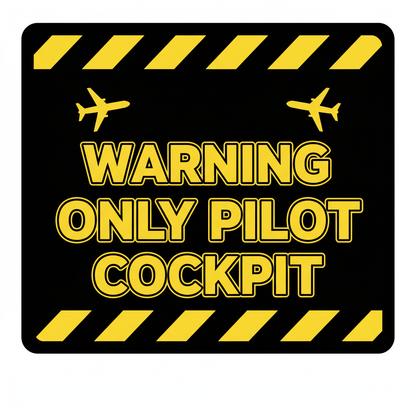 Sticker Voiture Aéroport - Warning Only Pilot Cockpit