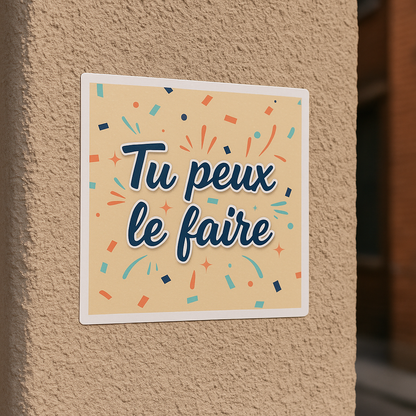 Sticker Tu Peux Le Faire - Motivation Positive