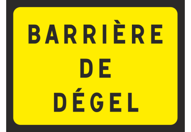 Panneau Barrière de Dégel - Signalisation Routière