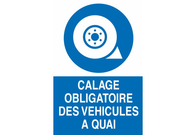 Sticker Calage obligatoire des véhicules à quai