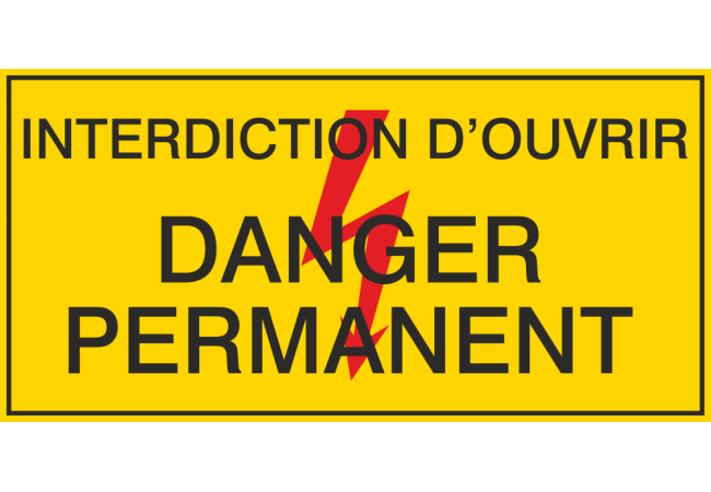 Sticker Interdiction d'Ouverture - Danger Permanent