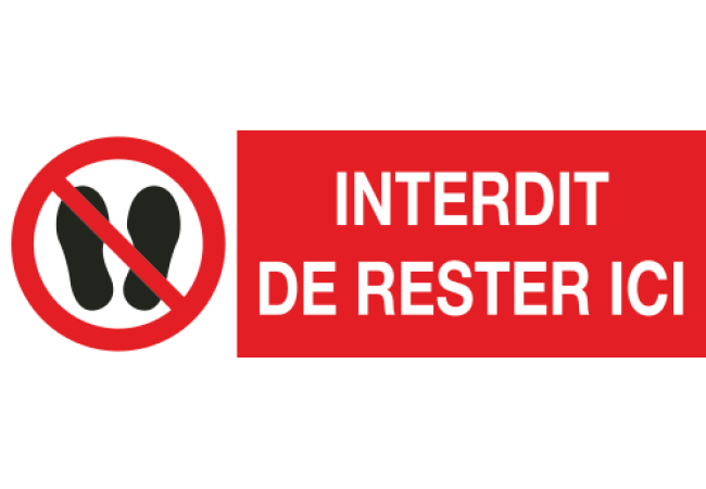 Sticker Interdit de rester ici – Signalisation professionnelle