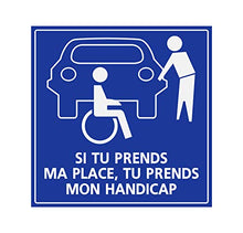 Panneau Rigide Handicapé - Personne à mobilité réduite si tu Prends ma Place, Prends Aussi Mon Handicap 20x20cm épaisseur 3mm