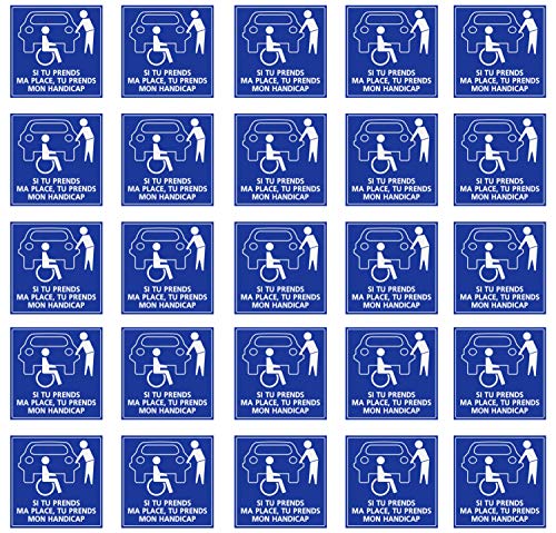 Supstick Lot de 25 Autocollants Stickers Handicapé - Personne à mobilité réduite si tu Prends ma Place, Prends Aussi Mon Handicap 10x10cm